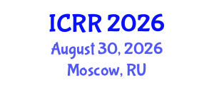 International Conference on Radiography and Radiotherapy (ICRR) August 30, 2026 - Moscow, Russia International Conference on Radiography and Radiotherapy (ICRR) August 30, 2026 - Moscow, Russia