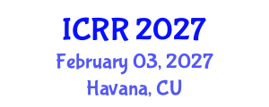 International Conference on Radiography and Radiotherapy (ICRR) February 03, 2027 - Havana, Cuba International Conference on Radiography and Radiotherapy (ICRR) February 03, 2027 - Havana, Cuba