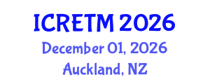 International Conference on Railway Engineering and Transportation Management (ICRETM) December 01, 2026 - Auckland, New Zealand International Conference on Railway Engineering and Transportation Management (ICRETM) December 01, 2026 - Auckland, New Zealand