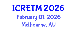 International Conference on Railway Engineering and Transportation Management (ICRETM) February 01, 2026 - Melbourne, Australia