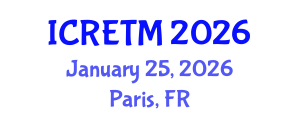 International Conference on Railway Engineering and Transportation Management (ICRETM) January 25, 2026 - Paris, France