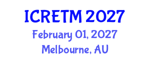 International Conference on Railway Engineering and Transportation Management (ICRETM) February 01, 2027 - Melbourne, Australia International Conference on Railway Engineering and Transportation Management (ICRETM) February 01, 2027 - Melbourne, Australia
