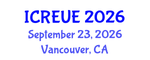 International Conference on Real Estate and Urban Economics (ICREUE) September 23, 2026 - Vancouver, Canada