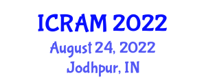 International Conference on Recent Advances in Mechanical Engineering (ICRAM) August 24, 2022 - Jodhpur, India