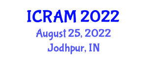 International Conference on Recent Advances in Mechanical Engineering (ICRAM) August 25, 2022 - Jodhpur, India