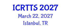 International Conference on Recent Trends in Translation Studies (ICRTTS) March 22, 2027 - Istanbul, Turkey International Conference on Recent Trends in Translation Studies (ICRTTS) March 22, 2027 - Istanbul, Turkey