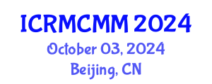 International Conference on Reducing Maternal and Child Mortality and Morbidity (ICRMCMM) October 03, 2024 - Beijing, China