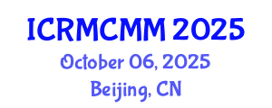 International Conference on Reducing Maternal and Child Mortality and Morbidity (ICRMCMM) October 06, 2025 - Beijing, China
