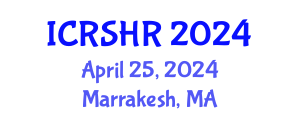 International Conference on Refugee Studies and Human Rights (ICRSHR) April 25, 2024 - Marrakesh, Morocco