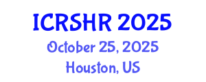 International Conference on Refugee Studies and Human Rights (ICRSHR) October 25, 2025 - Houston, United States