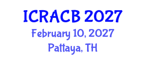 International Conference on Regulators of Autophagy and Cell Biology (ICRACB) February 10, 2027 - Pattaya, Thailand International Conference on Regulators of Autophagy and Cell Biology (ICRACB) February 10, 2027 - Pattaya, Thailand
