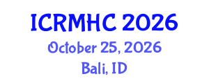 International Conference on Rehabilitation Medicine and Health Care (ICRMHC) October 25, 2026 - Bali, Indonesia