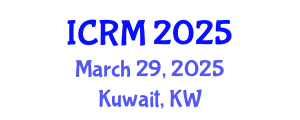 International Conference on Reliability and Maintainability (ICRM) March 29, 2025 - Kuwait, Kuwait