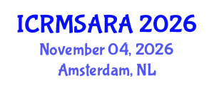 International Conference on Reliability, Maintainability, Safety Analysis and Risk Assessment (ICRMSARA) November 04, 2026 - Amsterdam, Netherlands