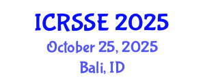 International Conference on Reliability, Safety and Security Engineering (ICRSSE) October 25, 2025 - Bali, Indonesia