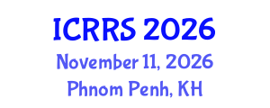International Conference on Religion and Religious Studies (ICRRS) November 11, 2026 - Phnom Penh, Cambodia International Conference on Religion and Religious Studies (ICRRS) November 11, 2026 - Phnom Penh, Cambodia
