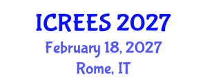 International Conference on Renewable Energy and Energy Systems (ICREES) February 18, 2027 - Rome, Italy International Conference on Renewable Energy and Energy Systems (ICREES) February 18, 2027 - Rome, Italy