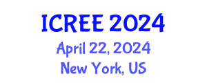 International Conference on Renewable Energy and Environment (ICREE) April 22, 2024 - New York, United States