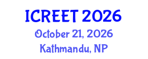 International Conference on Renewable Energy and Environmental Technology (ICREET) October 21, 2026 - Kathmandu, Nepal International Conference on Renewable Energy and Environmental Technology (ICREET) October 21, 2026 - Kathmandu, Nepal