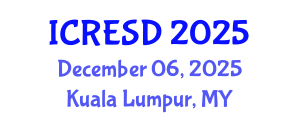 International Conference on Renewable Energy for Sustainable Development (ICRESD) December 06, 2025 - Kuala Lumpur, Malaysia