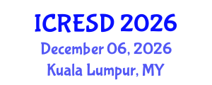 International Conference on Renewable Energy for Sustainable Development (ICRESD) December 06, 2026 - Kuala Lumpur, Malaysia International Conference on Renewable Energy for Sustainable Development (ICRESD) December 06, 2026 - Kuala Lumpur, Malaysia