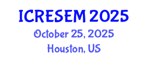 International Conference on Renewable Energy Sources and Energy Management (ICRESEM) October 25, 2025 - Houston, United States