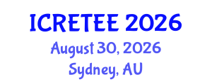 International Conference on Renewable Energy Technologies and Energy Efficiency (ICRETEE) August 30, 2026 - Sydney, Australia