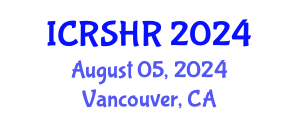 International Conference on Reproductive and Sexual Health Research (ICRSHR) August 05, 2024 - Vancouver, Canada