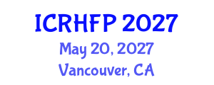 International Conference on Reproductive Health and Family Planning (ICRHFP) May 20, 2027 - Vancouver, Canada International Conference on Reproductive Health and Family Planning (ICRHFP) May 20, 2027 - Vancouver, Canada