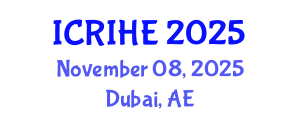 International Conference on Research and Innovation in Higher Education (ICRIHE) November 08, 2025 - Dubai, United Arab Emirates