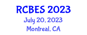 International Conference on Research in Chemical, Biological & Environmental Sciences (RCBES) July 20, 2023 - Montreal, Canada
