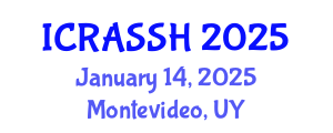 International Conference on Research in the Arts, Social Sciences and Humanities (ICRASSH) January 14, 2025 - Montevideo, Uruguay