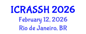 International Conference on Research in the Arts, Social Sciences and Humanities (ICRASSH) February 12, 2026 - Rio de Janeiro, Brazil International Conference on Research in the Arts, Social Sciences and Humanities (ICRASSH) February 12, 2026 - Rio de Janeiro, Brazil