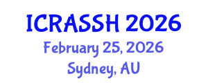 International Conference on Research in the Arts, Social Sciences and Humanities (ICRASSH) February 25, 2026 - Sydney, Australia