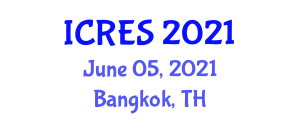International Conference on Resources and Environment Sciences (ICRES) June 05, 2021 - Bangkok, Thailand