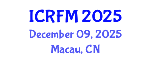 International Conference on Rheology and Fluid Mechanics (ICRFM) December 09, 2025 - Macau, China