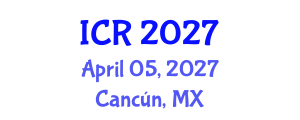 International Conference on Rheology (ICR) April 05, 2027 - Cancún, Mexico International Conference on Rheology (ICR) April 05, 2027 - Cancún, Mexico