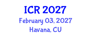 International Conference on Rheology (ICR) February 03, 2027 - Havana, Cuba International Conference on Rheology (ICR) February 03, 2027 - Havana, Cuba