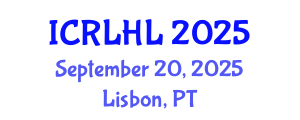 International Conference on Right to Life and Humanitarian Law (ICRLHL) September 20, 2025 - Lisbon, Portugal
