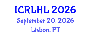 International Conference on Right to Life and Humanitarian Law (ICRLHL) September 20, 2026 - Lisbon, Portugal