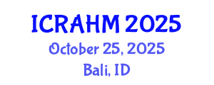 International Conference on Risk Analysis and Hazard Mitigation (ICRAHM) October 25, 2025 - Bali, Indonesia