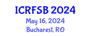 International Conference on Risk, Financial Stability and Banking (ICRFSB) May 16, 2024 - Bucharest, Romania