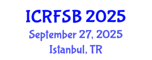 International Conference on Risk, Financial Stability and Banking (ICRFSB) September 27, 2025 - Istanbul, Turkey