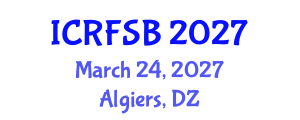 International Conference on Risk, Financial Stability and Banking (ICRFSB) March 24, 2027 - Algiers, Algeria International Conference on Risk, Financial Stability and Banking (ICRFSB) March 24, 2027 - Algiers, Algeria