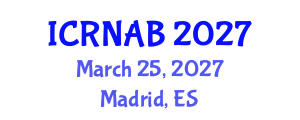 International Conference on RNA Biology (ICRNAB) March 25, 2027 - Madrid, Spain International Conference on RNA Biology (ICRNAB) March 25, 2027 - Madrid, Spain