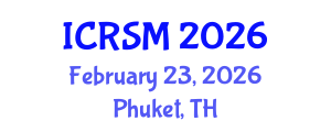 International Conference on Road Safety Management (ICRSM) February 23, 2026 - Phuket, Thailand International Conference on Road Safety Management (ICRSM) February 23, 2026 - Phuket, Thailand