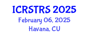 International Conference on Road Safety, Transport and Road Statistics (ICRSTRS) February 06, 2025 - Havana, Cuba