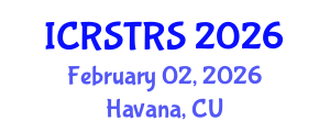 International Conference on Road Safety, Transport and Road Statistics (ICRSTRS) February 02, 2026 - Havana, Cuba International Conference on Road Safety, Transport and Road Statistics (ICRSTRS) February 02, 2026 - Havana, Cuba