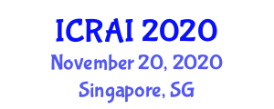 International Conference on Robotics and Artificial Intelligence (ICRAI) November 20, 2020 - Singapore, Singapore