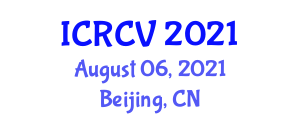International Conference on Robotics and Computer Vision (ICRCV) August 06, 2021 - Beijing, China